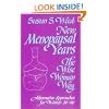 New Menopausal Years: The Wise Woman Way (Wise Woman Ways)