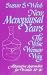 New Menopausal Years : The Wise Woman Way, Alternative Approaches for Women 30-90 (Wise Woman Ways)