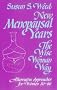 New Menopausal Years: The Wise Woman Way, Alternative Approaches for Women 30-90 (Wise Woman Ways)