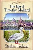 The tale of Timothy Mallard