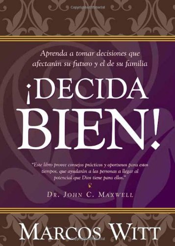 Decida Bien - P/B Version (Spanish Edition)
