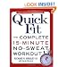 Quick Fit: The Complete 15-Minute No-Sweat Workout