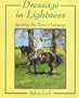 Dressage in Lightness: Speaking the Horse's Language