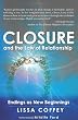 Closure and the Law of Relationship: Endings as New Beginnings