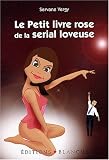 Le Petit Livre Rose de la serial loveuse