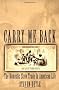 Carry Me Back: The Domestic Slave Trade in American Life