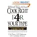Cook Right for Your Type : The Practical Kitchen Companion to Eat Right 4 Your Type, Including More Than 200 Original Recipes...