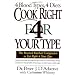 Cook Right 4 Your Type: The Practical Kitchen Companion to Eat Right 4 Your Type, Including More Than 200 Original Recipes, As Well As Individualized 30-Day Meal Plans for