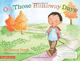 On Those Runaway Days