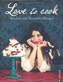 Produkt-Bild: Love to cook: Kochen mit Ravinder Bhogal