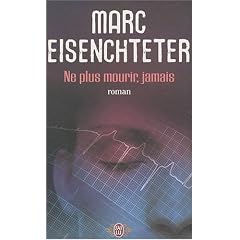 Ne plus mourir, jamais