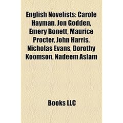 English Novelist Introduction: Carole Hayman, Jon Godden, Emery Bonett, Maurice Procter, John Harris, Nicholas Evans, Dorothy Koomson