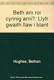 Beth am roi cynnig arni? : llyfr gwaith llaw i blant