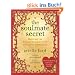 The Soulmate Secret: Manifest the Love of Your Life with the Law of Attraction