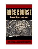 Race Course: Against White Supremacy