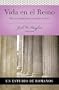 Serie Vida en Plenitud: Vida en el Reino: Para un Crecimiento Constante en la Fe (Spanish Edition)