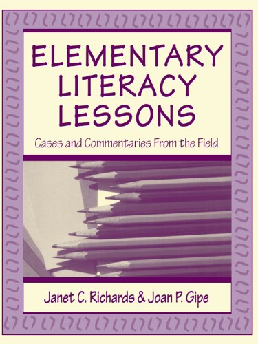 Elementary Literacy Lessons: Cases and Commentaries From the Field