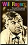 WILL ROGERS WISE AND WITTY SAYINGS OF A GREAT AMERICAN HUMORIST