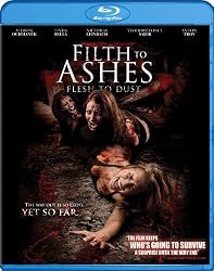 Filth to Ashes Flesh to Dust [Blu-ray]