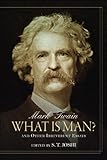 What is man? : and other irreverent essays