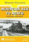 Mountain Ash to Neath : including the Merthyr Branch