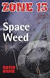 Space weed