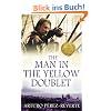 Man in the Yellow Doublet: The Adventures of Captain Alatriste (Adventures of Capt Alatriste 5) Man in the Yellow Doublet: The Adventures of Captain Alatriste (Adventures of Capt Alatriste 5)
