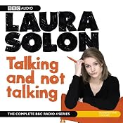 Laura Solon: Talking and Not Talking | [Laura Solon]