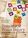 Traumatic Brain Injury: Rehabilitation for Everyday Adaptive Living, 2nd Edition