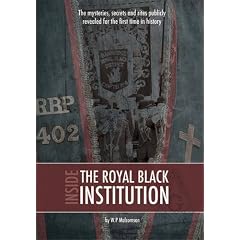 Inside the Royal Black Institution: The Mysteries, Secrets and Rites Publicly Revealed for the First Time in History