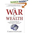 The War for Wealth: The True Story of Globalization, or Why the Flat World is Broken