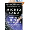Physics of the Impossible: A Scientific Exploration into the World of Phasers, Force Fields, Teleportation, and Time Travel