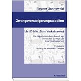 Zwangsversteigerungstabellen -  Geb�hrentabelle, Erwerbsnebenkosten, Immobilien: Zwangsversteigerungstabellen - Geb�hrentabelle, Die Nebenkosten beim ... Bd 1. Bis 50 Mio. Euro Verkehrswertvon "Rayner Jankowski"