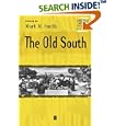 The Old South (Blackwell Readers in American Social and Cultural History) by Mark M. Smith
