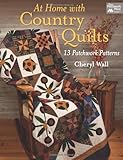 At Home with Country Quilts: 13 Patchwork Patterns