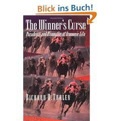 The Winner's Curse: Paradoxes and Anomalies of Economic Life