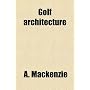 Golf architecture