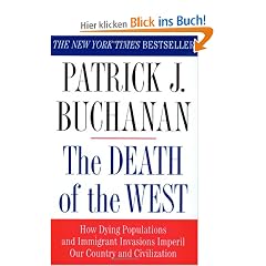 The Death of the West: How Dying Populations and Immigrant Invasions Imperil Our Country and Civilization
