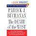 The Death of the West: How Dying Populations and Immigrant Invasions Imperil Our Country and Civilization