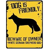 New My White German Shepherd Dog Is Friendly ... Beware Of Owner Parking Sign Dog