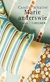 Marie anderswie - Carolin Schairer