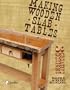 Making Wooden Slab Tables: Three Creative Designs
