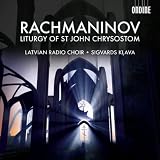 Sigvards Klava Rachmaninov: The Divine Liturgy of St. John Chrysostom