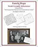 Family Maps of Scott County, Arkansas, Deluxe Edition