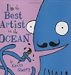 I'm the Best Artist in the Ocean!