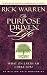 The Purpose Driven Life: What on Earth Am I Here For? (Purpose Driven Life, The)