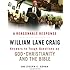 A Reasonable Response: Answers to Tough Questions on God, Christianity, and the Bible