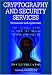 Cryptography and Security Services: Mechanisms and Applications