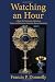 Watching an Hour: A Book For Eucharistic Adoration, Prayer and Meditation before the ...