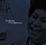 The Delta Meets Detroit: Aretha's Blues